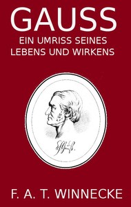 Cover of Gauss, ein Umriss seines Lebens und Wirkens