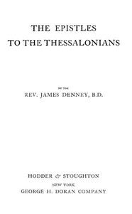 Cover of The Expositor's Bible: The Epistles to the Thessalonians