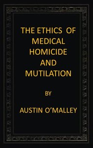 Cover of The Ethics of Medical Homicide and Mutilation