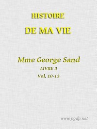 Cover of Histoire de ma Vie, Livre 3 (Vol. 10 - 13)