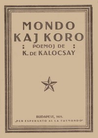 Cover of Mondo kaj koro Poemoj de K. de Kalocsay