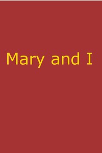 Cover of Mary and I: Forty Years with the Sioux