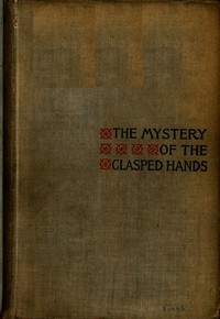 Cover of The Mystery of the Clasped Hands: A Novel