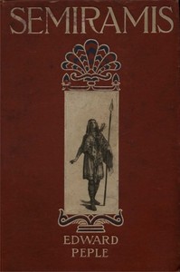 Cover of Semiramis: A Tale of Battle and of Love