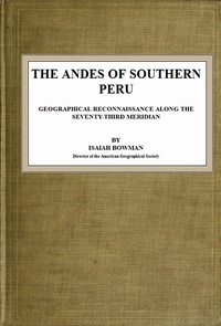Cover of The Andes of Southern Peru Geographical Reconnaissance along the Seventy-Third Meridian