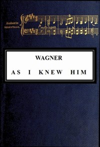 Cover of Wagner as I Knew Him