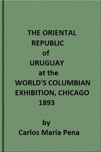 Cover of The Oriental Republic of Uruguay at the World's Columbian Exhibition, Chicago, 1893