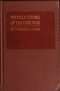 Cover of Recollections of the Civil War With the Leaders at Washington and in the Field in the Sixties