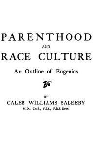 Cover of Parenthood and Race Culture: An Outline of Eugenics