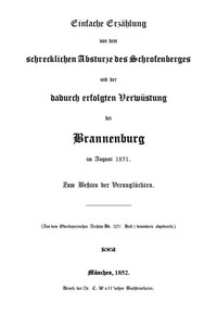 Cover of Einfache Erzählung von dem schrecklichen Absturze des Schrofenberges und der dadurch erfolgten Verwüstung bei Brannenburg im August 1851 Zum Beßten der Verunglückten