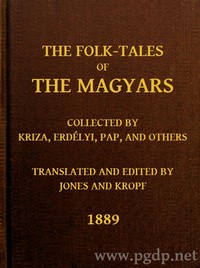 Cover of The Folk-Tales of the Magyars Collected by Kriza, Erdélyi, Pap, and Others