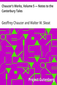 Cover of Chaucer's Works, Volume 5 — Notes to the Canterbury Tales