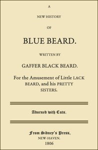 Cover of A New History of Blue Beard For the Amusement of Little Lack Beard, and His Pretty Sisters