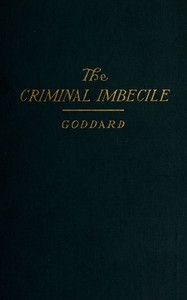 Cover of The Criminal Imbecile: An Analysis of Three Remarkable Murder Cases
