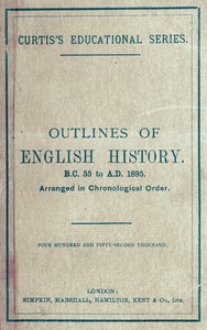 Cover of Outlines of English history from B.C. 55 to A.D. 1895 : $b Arranged in chronological order