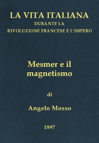 Cover of Mesmer e il magnetismo La vita italiana durante la Rivoluzione francese e l'Impero