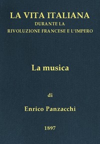 Cover of La musica La vita italiana durante la Rivoluzione francese e l'Impero