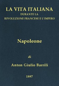 Cover of Napoleone: La vita italiana durante la Rivoluzione francese e l'Impero
