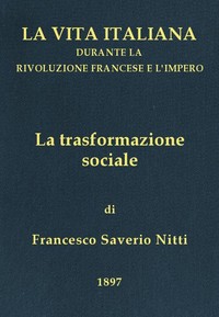 Cover of La trasformazione sociale La vita italiana durante la Rivoluzione francese e l'Impero