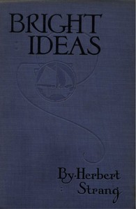 Cover of Bright Ideas: A Record of Invention and Misinvention