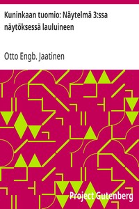 Cover of Kuninkaan tuomio: Näytelmä 3:ssa näytöksessä lauluineen