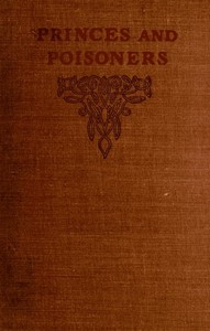 Cover of Princes and Poisoners: Studies of the Court of Louis XIV