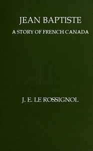 Cover of Jean Baptiste: A Story of French Canada
