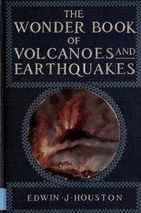 Cover of The Wonder Book of Volcanoes and Earthquakes