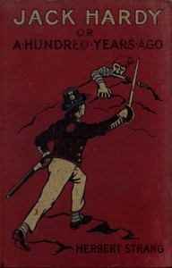 Cover of Jack Hardy: A Story of English Smugglers in the Days of Napoleon