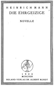 Cover of Die Ehrgeizige: Novelle