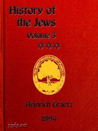 Cover of History of the Jews, Vol. 3 (of 6)