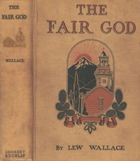 Cover of The Fair God; or, The Last of the 'Tzins: A Tale of the Conquest of Mexico