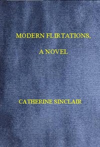 Cover of Modern Flirtations: A Novel