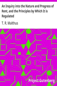Cover of An Inquiry into the Nature and Progress of Rent, and the Principles by Which It is Regulated