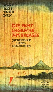 Cover of Die acht Gesichter am Biwasee: Japanische Liebesgeschichten
