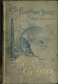 Cover of Gulf and Glacier; or, The Percivals in Alaska