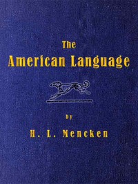 Cover of The American Language A Preliminary Inquiry into the Development of English in the United States