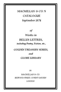 Cover of Macmillan & Co.'s Catalogue. September 1874 Of Works in Belles Lettres, Including Poetry, Fiction, Etc.