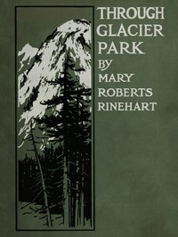 Cover of Through Glacier Park: Seeing America First with Howard Eaton