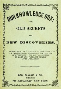 Cover of Our Knowledge Box; or, Old Secrets and New Discoveries.