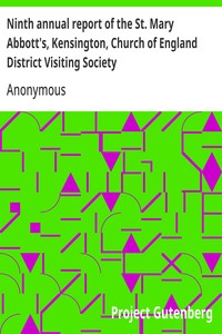 Cover of Ninth annual report of the St. Mary Abbott's, Kensington, Church of England District Visiting Society with some account of the different societies subordinate or affiliated to it