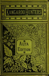 Cover of The Kangaroo Hunters; Or, Adventures in the Bush