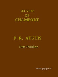 Cover of Œuvres Complètes de Chamfort (Tome 3) Recueillies et publiées, avec une notice historique sur la vie et les écrits de l'auteur.