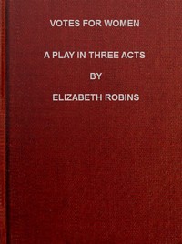 Cover of Votes for Women: A Play in Three Acts