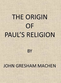 Cover of The Origin of Paul's Religion