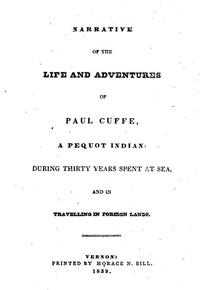 Cover of Narrative of the Life and Adventures of Paul Cuffe, a Pequot Indian, During Thirty Years Spent at Sea, and in Travelling in Foreign Lands