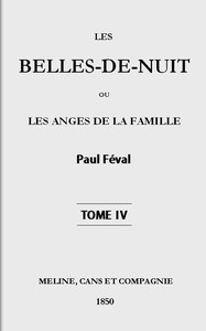 Cover of Les belles-de-nuit; ou, les anges de la famille. tome 4
