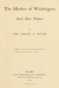 Cover of The Mother of Washington and Her Times