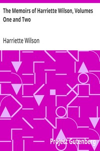 Cover of The Memoirs of Harriette Wilson, Volumes One and Two Written by Herself