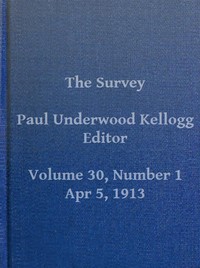 Cover of The Survey, Volume 30, Number 1, April 5, 1913
